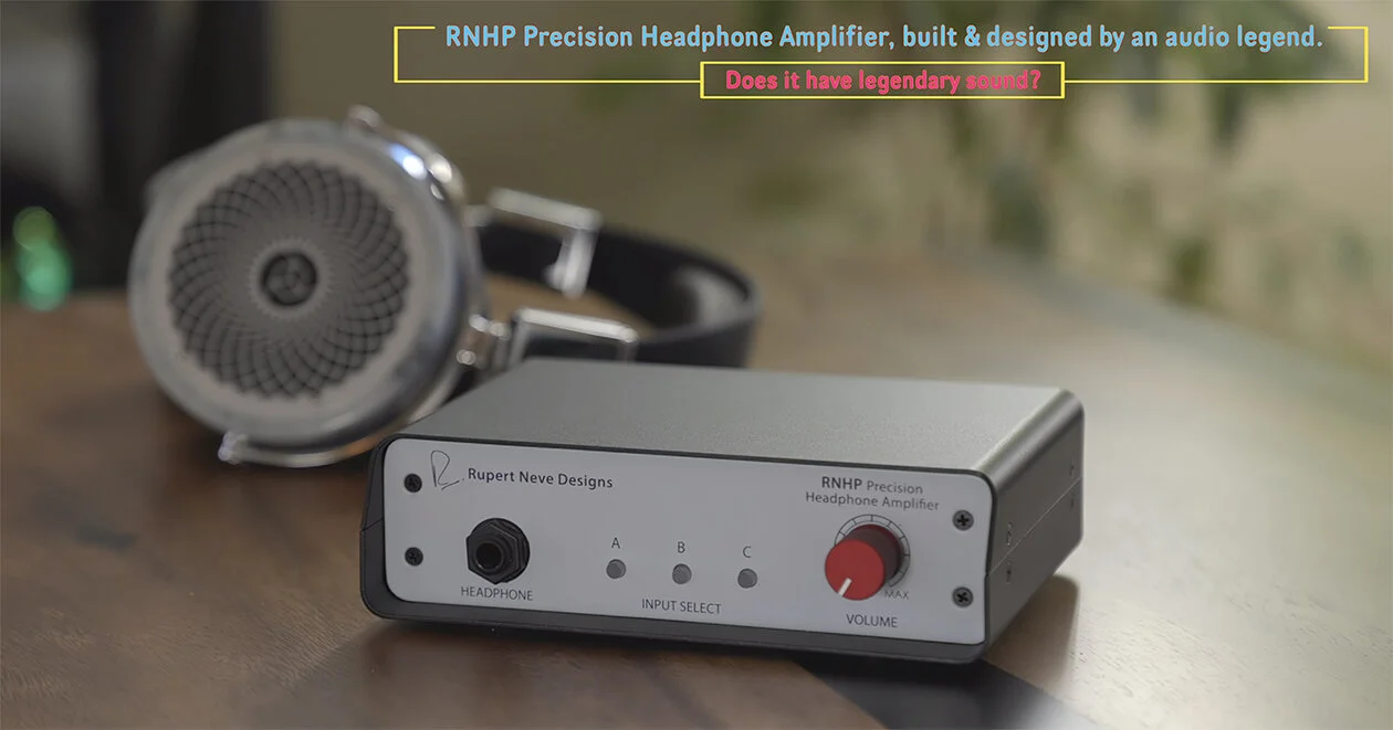 Rupert Neve RNHP Precision Headphone Amplifier Review — MR Hifi